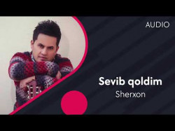 Sherxon - Sevib Qoldim