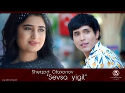 Sherzod Otaxonov - Sevsa Yigit