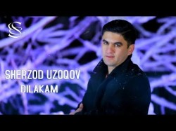 Sherzod Uzoqov - Dilakam