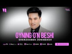 Sherzodbek Jonibekov - Oyning O'n Beshi