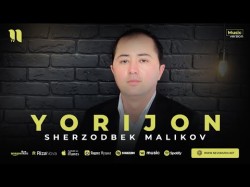 Sherzodbek Malikov - Yorijon