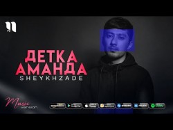 Sheykhzade - Детка аманда