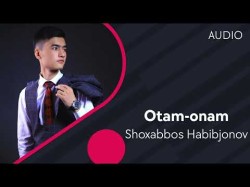 Shoxabbos Habibjonov - Otam