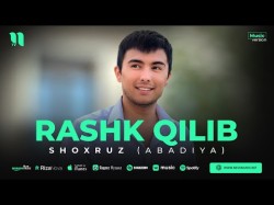Shoxruz Abadiya - Rashk Qilib