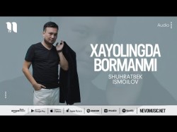 Shuhratbek Ismoilov - Xayolingda Bormanmi