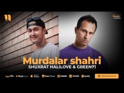 Shuxrat Halilove, Green71 - Murdalar Shahri