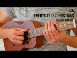 Sia - Everyday Is Christmas Easy Ukulele Tutorial With Chords