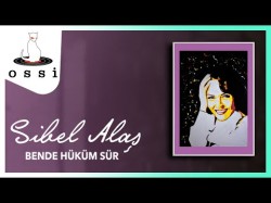 Sibel Alaş - Bende Hüküm Sür