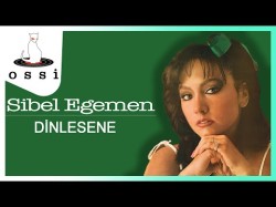 Sibel Egemen - Dinlesene