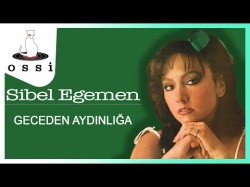 Sibel Egemen - Geceden Aydınlığa