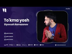 Siyovush Ramazonov - To'kma Yosh