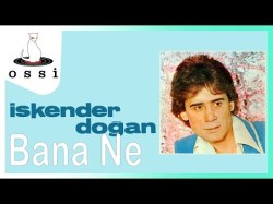 İskender Doğan - Bana Ne