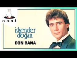 İskender Doğan - Dön Bana