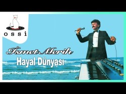 İsmet Merih - Hayal Dünyası