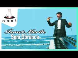 İsmet Merih - Seni Görünce