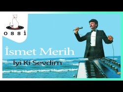 İsmet Merih - İyi Ki Sevdim