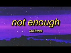 Solluna - Not Enough