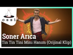 Soner Arıca - Tin Tin Tini Mini Hanım