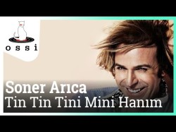 Soner Arıca - Tin Tin Tini Mini Hanım