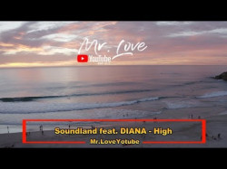Soundland Feat Diana - High