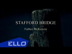 Stafford Bridge - Father Mckenzie Ello Up