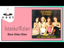 İstanbul Kızları - Bize Oldu Olan