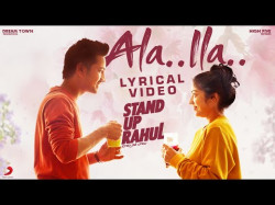 Stand Up Rahul - Ala Ila Lyric