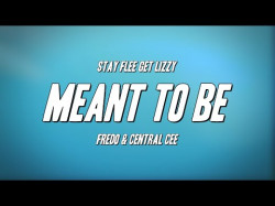 Stay Flee Get Lizzy - Meant To Be Ft Fredo, Central Cee