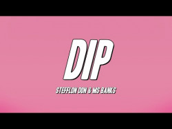 Stefflon Don, Ms Banks - Dip