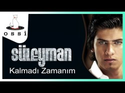 Süleyman - Kalmadı Zamanım