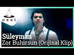 Süleyman - Zor Bulursun