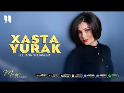 Sultana Sultanova - Xasta yurak