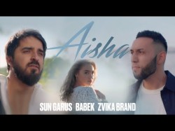Sun Garus, Babek, Zvika Brand - Aisha Mood Video