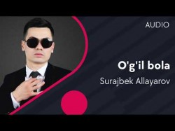 Surajbek Allayarov - O’g’il bola