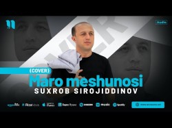 Suxrob Sirojiddinov - Maro Meshunosi Cover