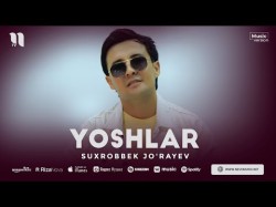 Suxrobbek Jo'rayev - Yoshlar