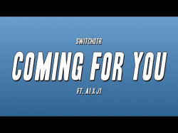 Switchotr - Coming For You Ft A1 X J1