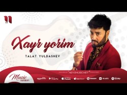 Talat Yuldashev - Xayr Yorim