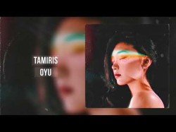 Tamiris - Oyu