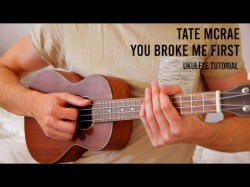 Tate Mcrae - You Broke Me First Easy Ukulele Tutorial With Chords