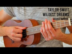 Taylor Swift - Wildest Dreams Easy Ukulele Tutorial With Chords