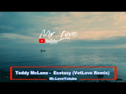 Teddy Mclane - Ecstasy Vetlove Remix