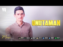 Temur Shamsutdinov - Unutaman