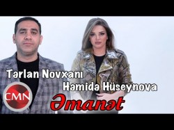 Terlan Novxani ft Hemide Huseynova - Emanet
