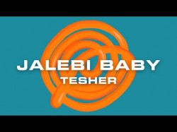 Tesher - Jalebi Baby Lyric