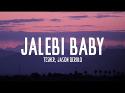 Tesher Jason derulo - Jalebi babylyrics