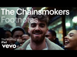 The Chainsmokers - The Making Of Ipad Vevo Footnotes