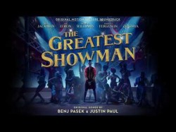 The Greatest Showman Cast - The Greatest Show