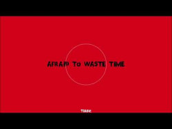 Tiagz - Afraid To Waste Time Prod Tiagz