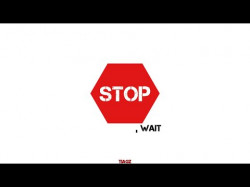 Tiagz - Stop, Wait Prod Tiagz